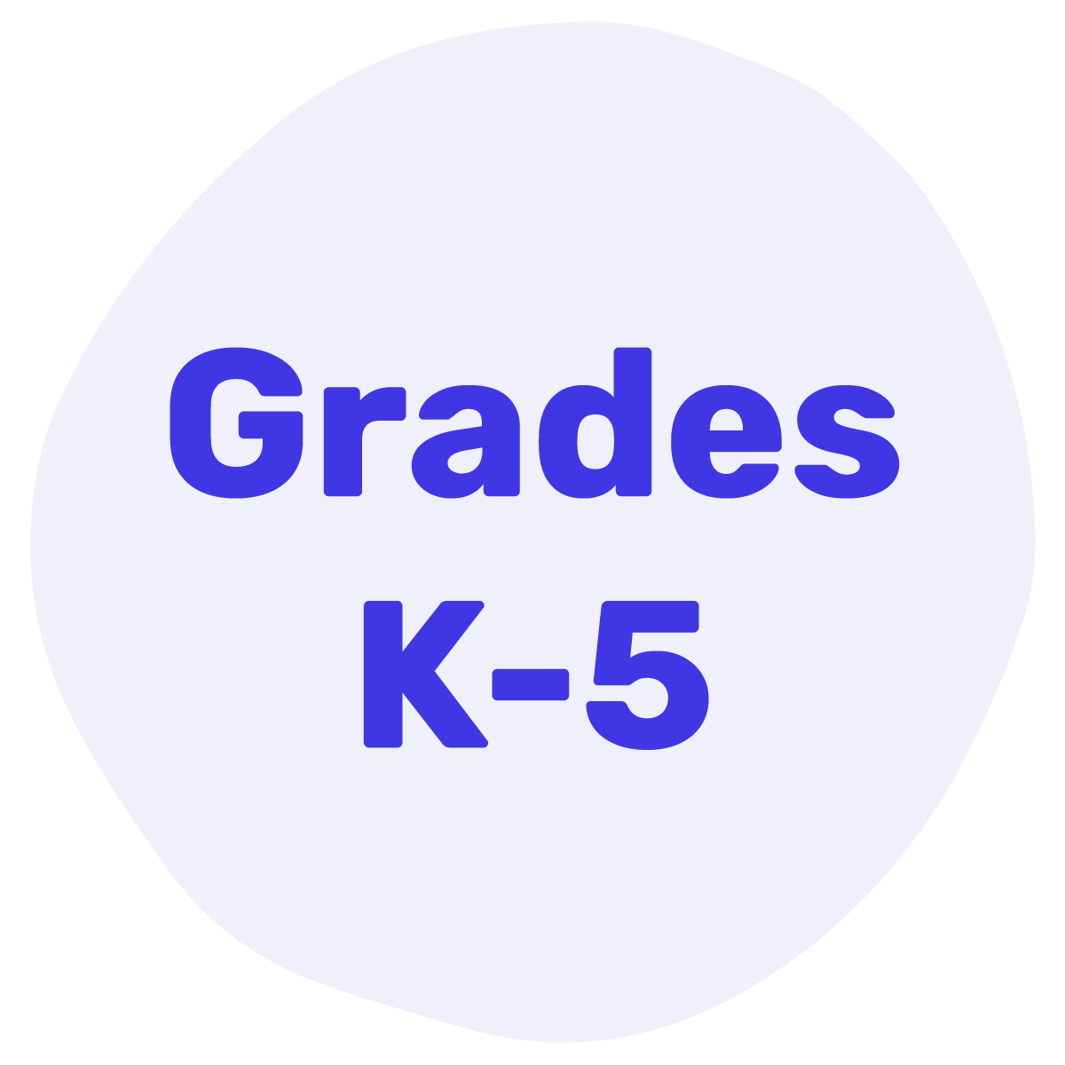 Grades Kinder to Fifth